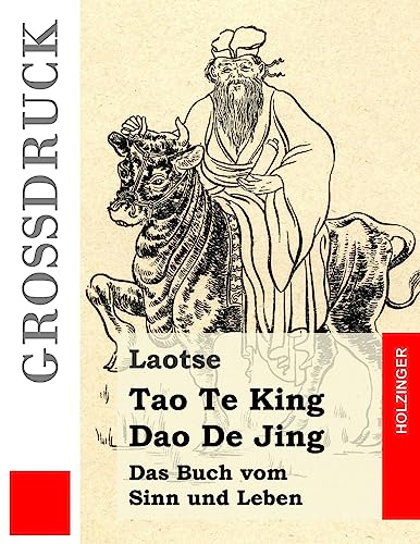 Tao Te King / Dao De Jing: Das Buch vom Sinn und Leben von CREATESPACE